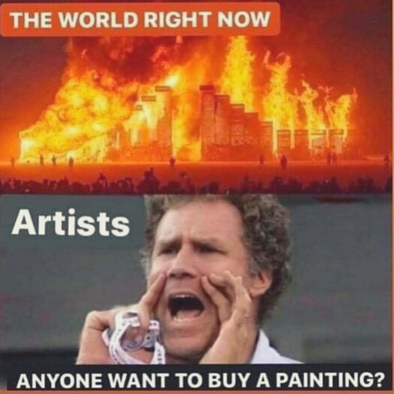 The World is Burning. Does anyone want to buy a painting?!
